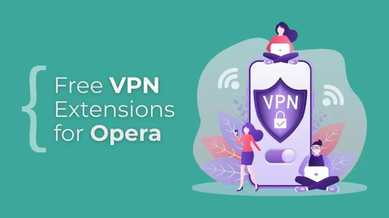 Free VPN Extensions for Opera